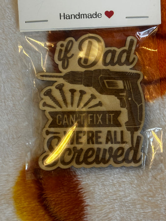 If Dad Can’t Fix It Magnet