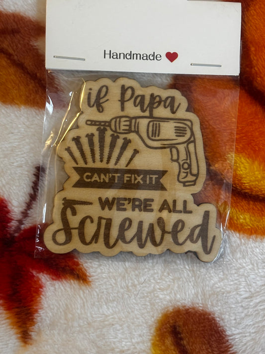 If Papa Cabt Fix It Magnet