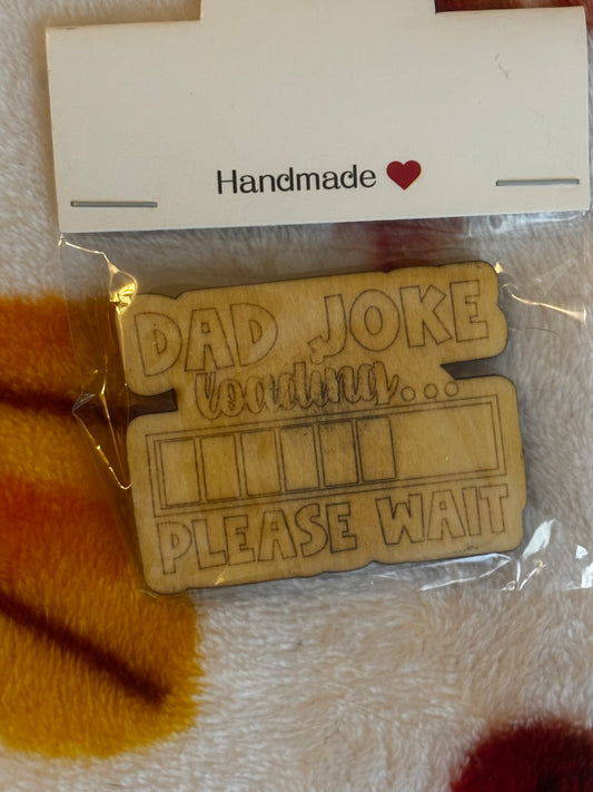 Dad Joke Loading Magnet